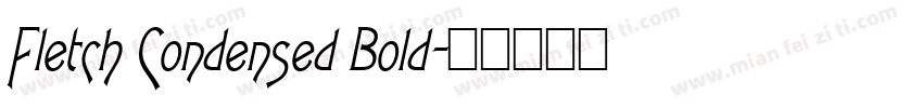 Fletch Condensed Bold字体转换